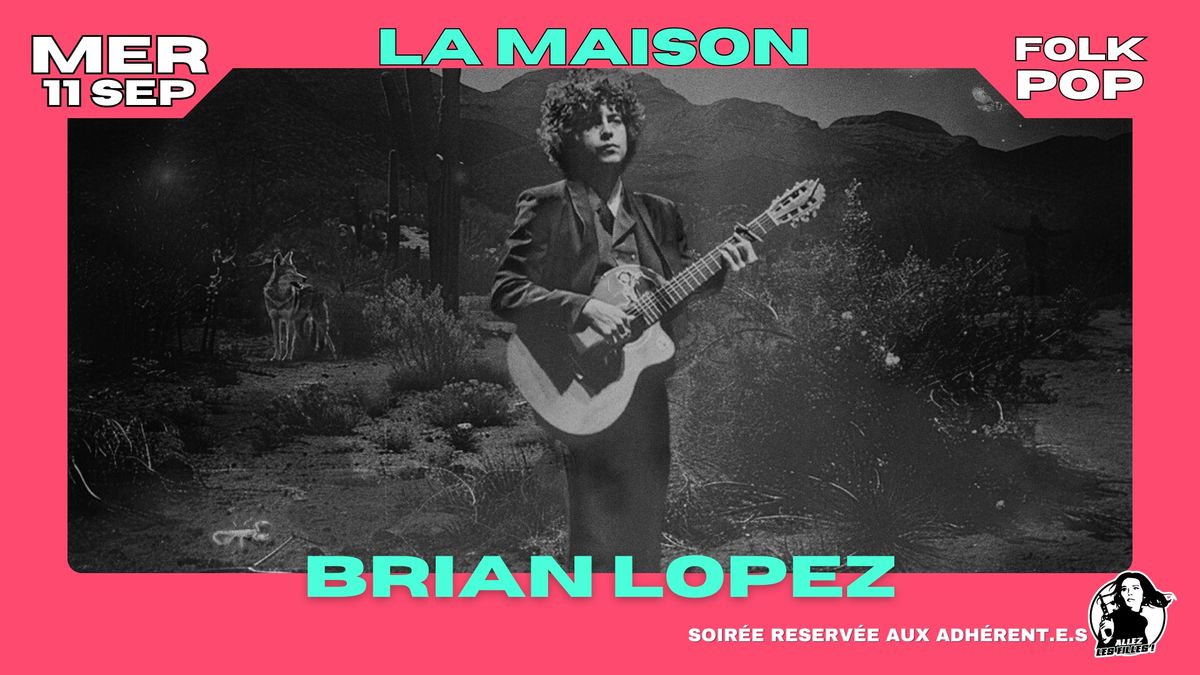 BRIAN LOPEZ + HANDY CURSE \u00e0 La Maison 