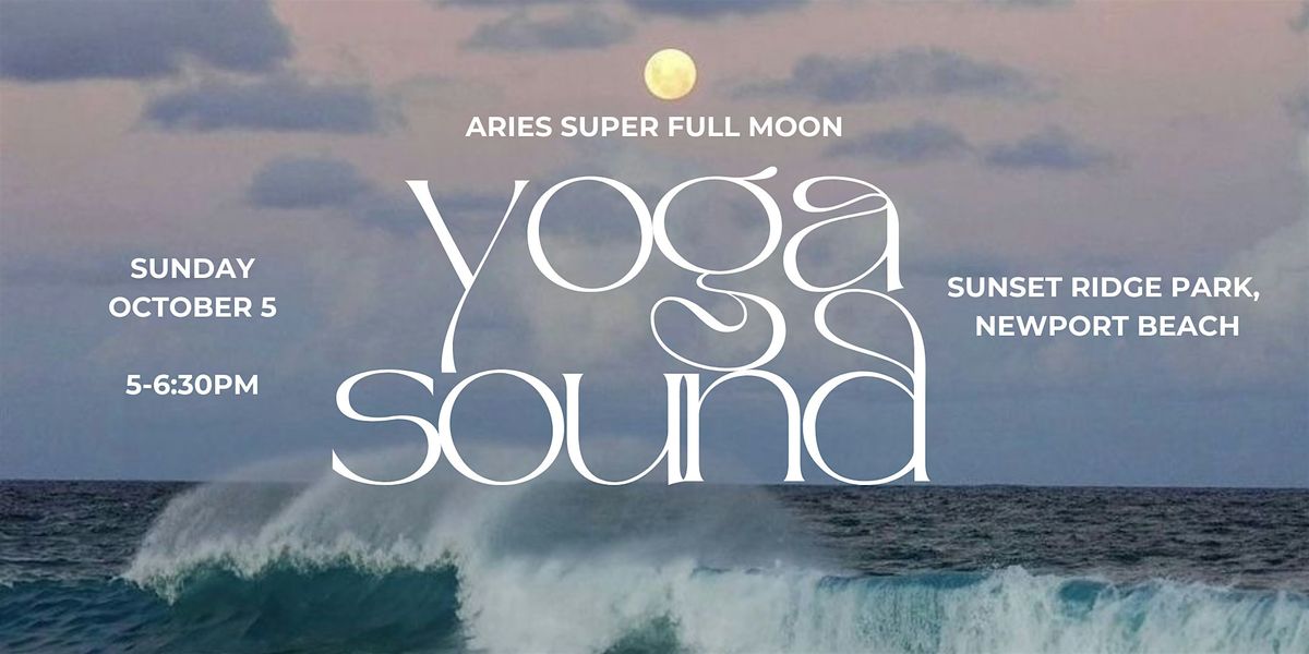 Aries Super Full Moon Yoga and Sound