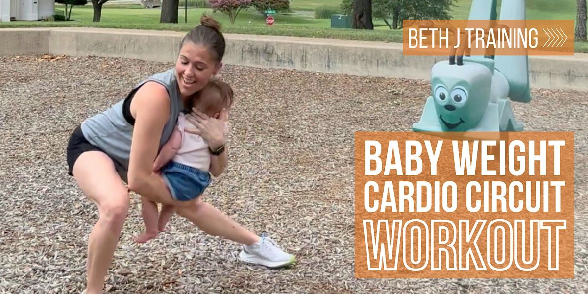 Baby Weight & Cardio Circuit