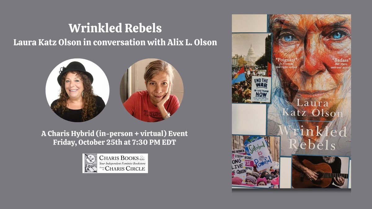 Wrinkled Rebels: Laura Katz Olson in conversation with Alix L. Olson