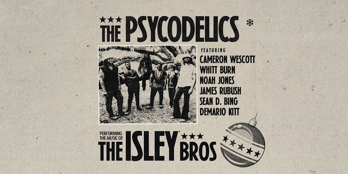 The Psycodelics: Holiday Tribute to the Isley Brothers