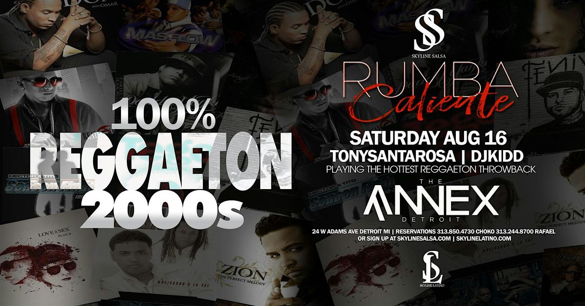 Skyline Salsa Presents 100% Reggaeton 2000s on Aug 16 at The Annex