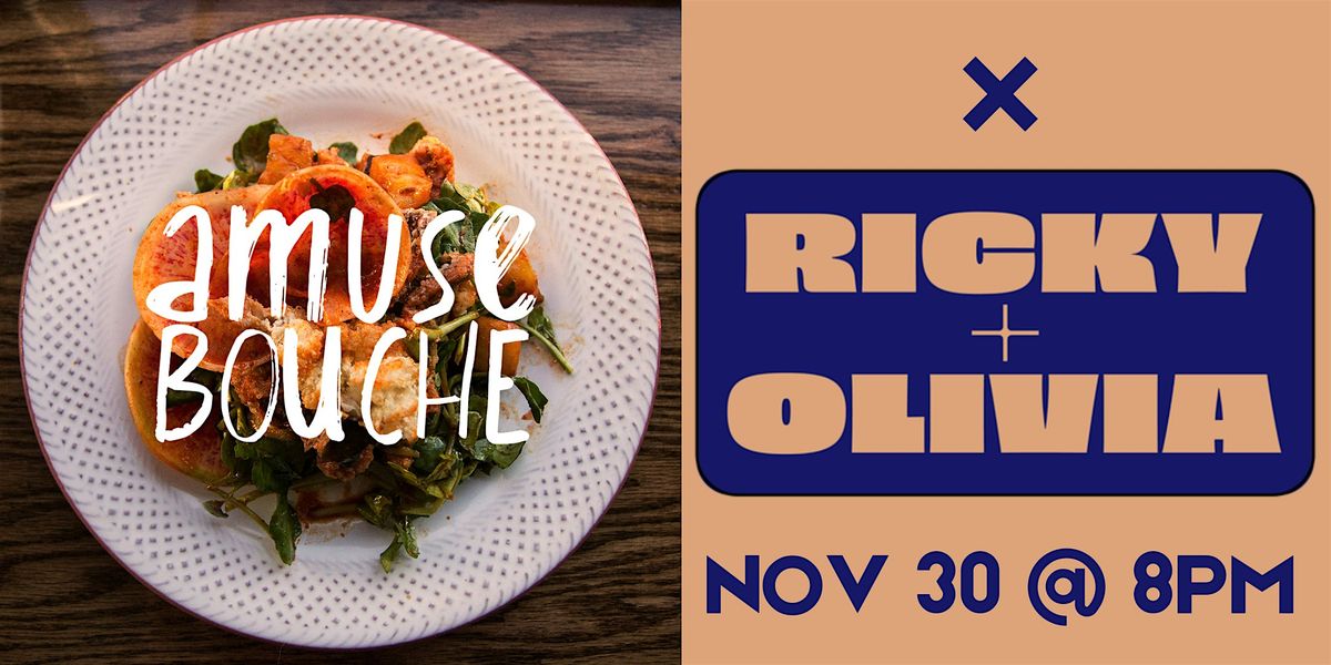 Amuse Bouche X Ricky Olivia