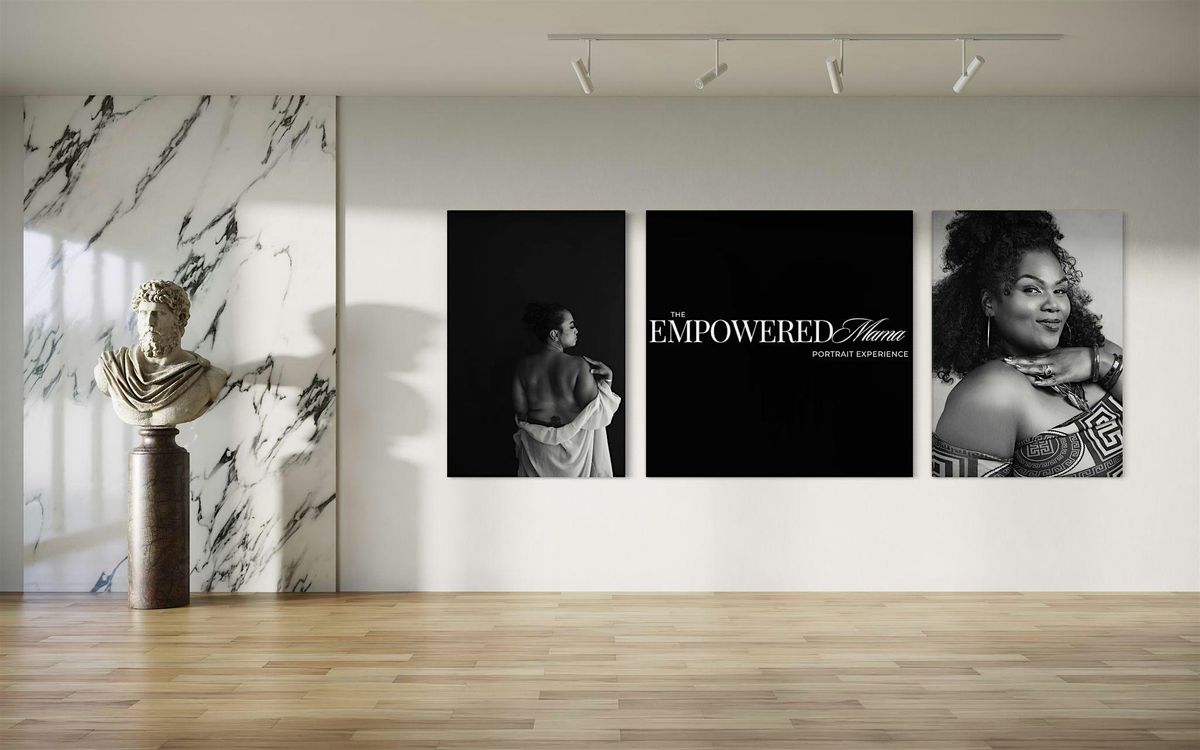The Empowered Mama Exhibit
