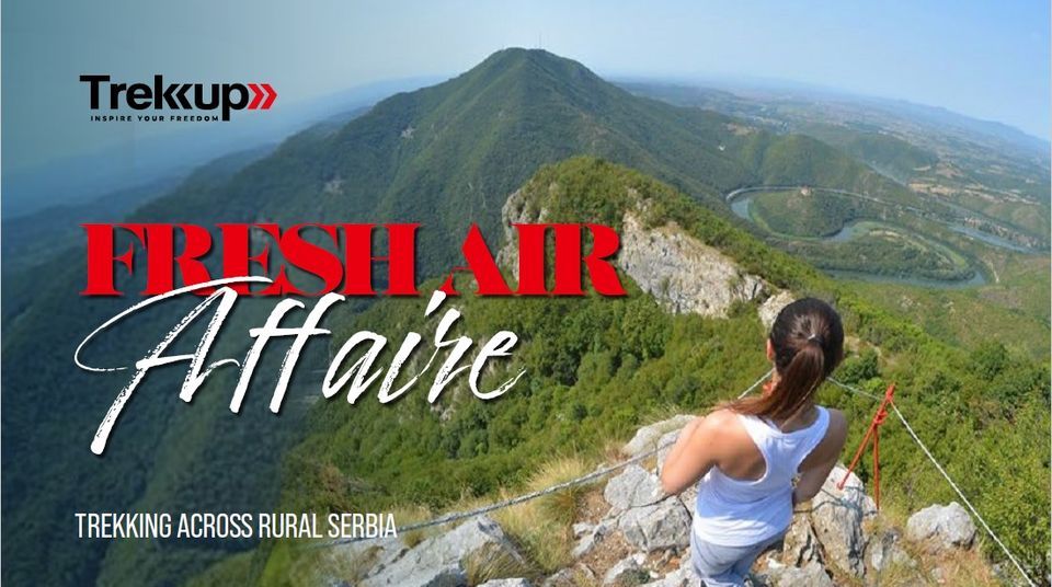 Fresh Air Affaire | Trekking Across Rural Serbia