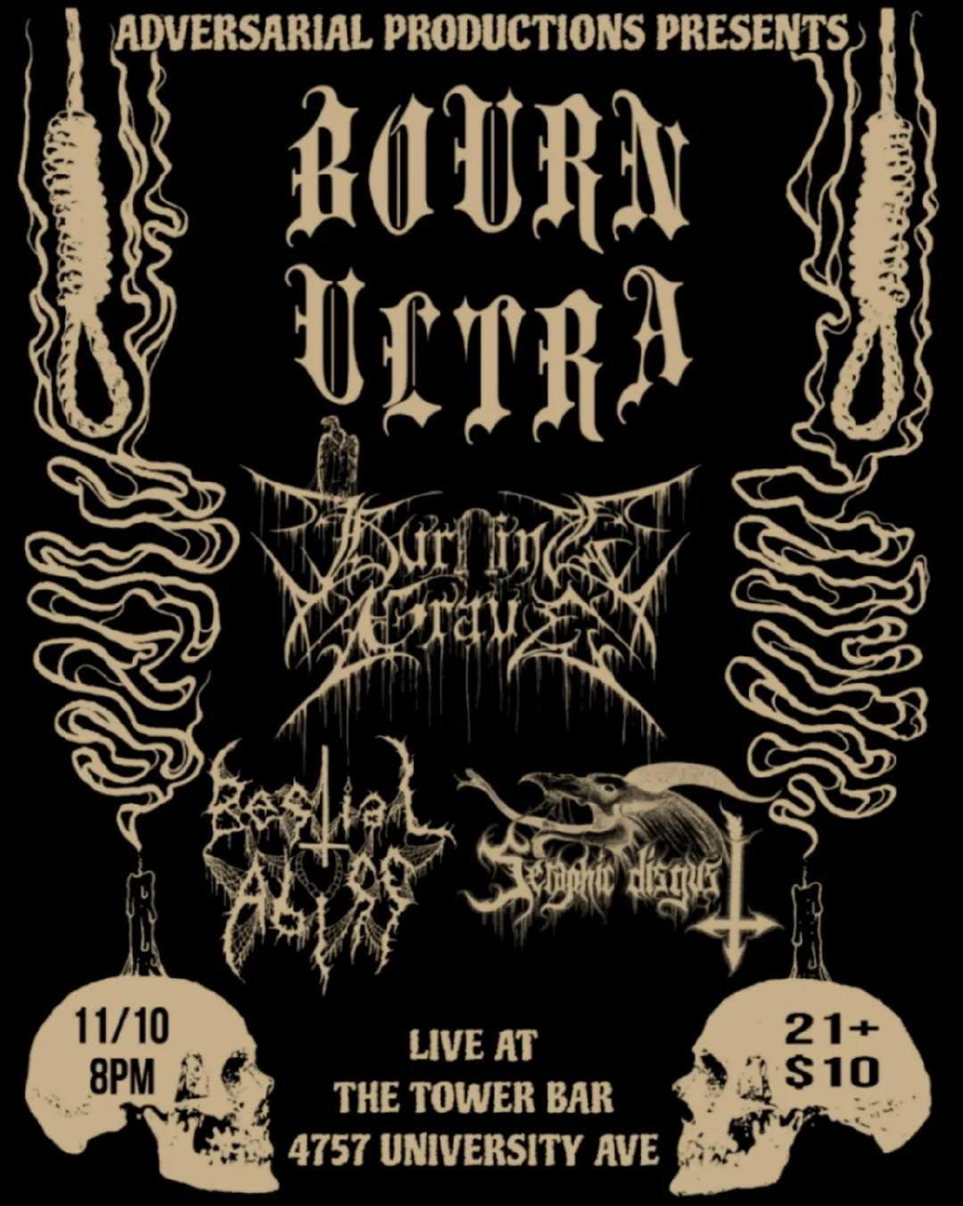 Bourn Ultra, Burning Grave, Seraphic Disgust, Bestial Abyss @ The Tower Bar