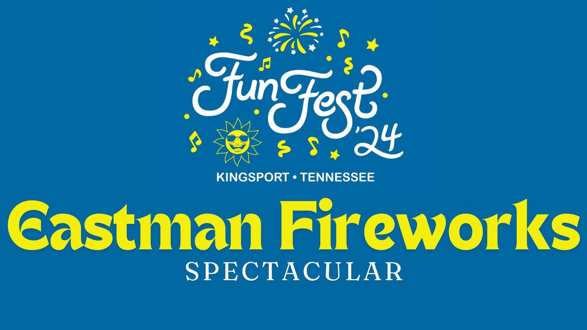 Fun Fest's Eastman Fireworks Spectacular