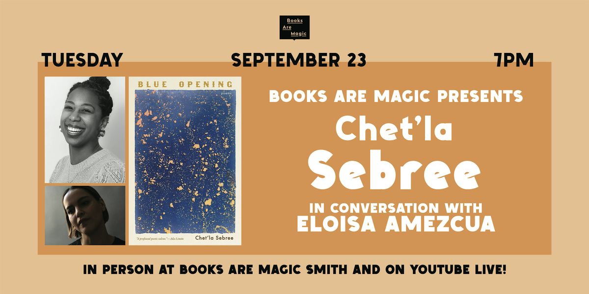 In-Store: Chet'la Sebree: Blue Opening w\/ Eloisa Amezcua