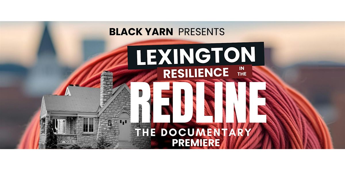 Red Carpet Premiere \u2014 Lexington: Resilience in the Redline