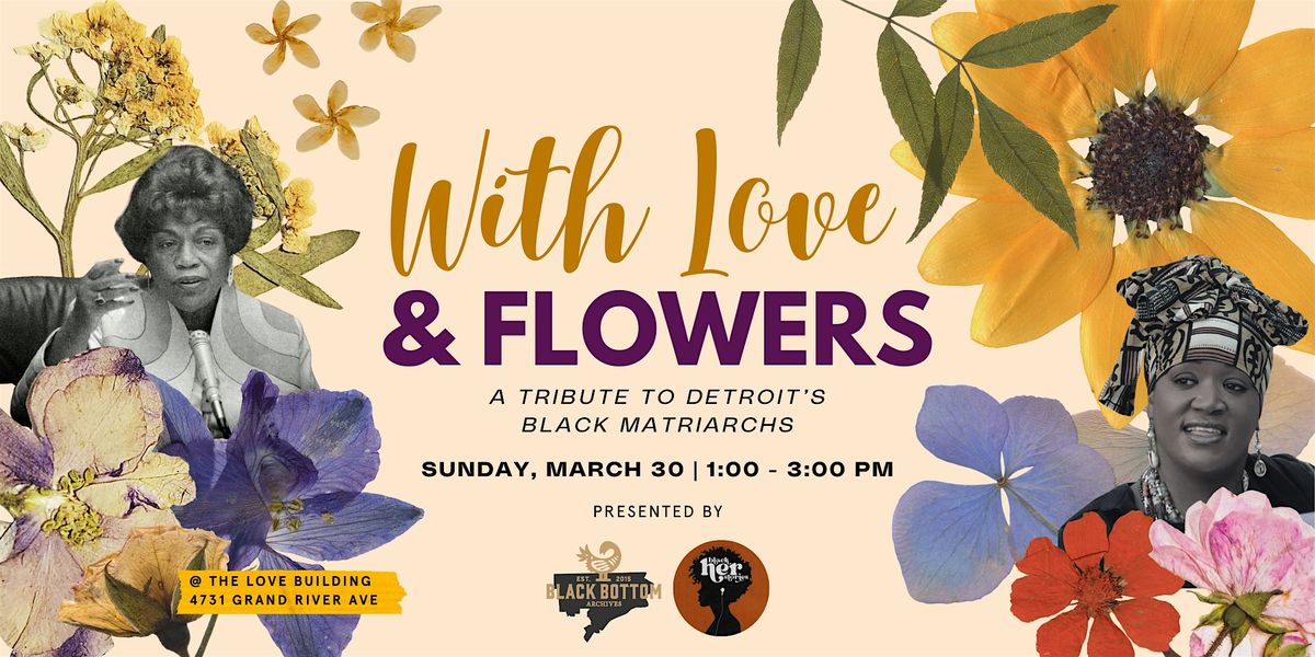 With Love & Flowers: A Tribute to Detroit\u2019s Black Matriarchs