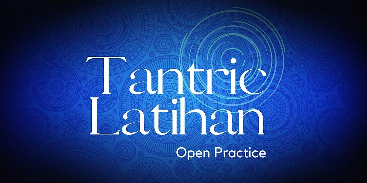 Tantric Latihan: Open Practice