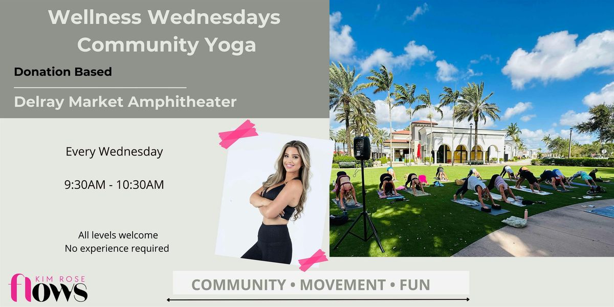 Wellness Wednesdays: FREE Community Yoga with Kim Rose Flows Yoga