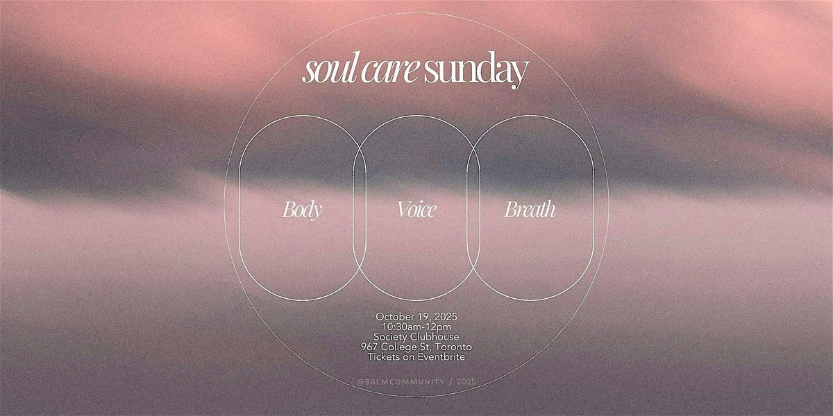 Soul Care Sunday: body, voice, breath