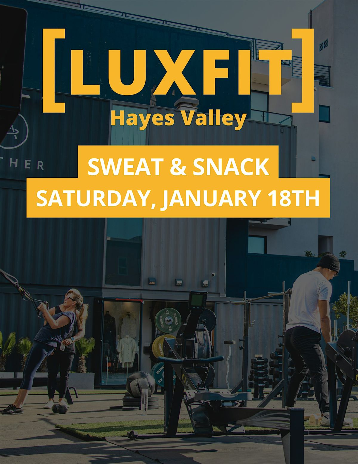 Sweat & Snack: Community Workout at LuxFit Hayes Valley!