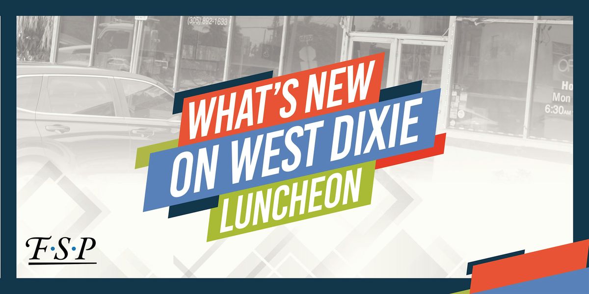What's New on West Dixie Luncheon