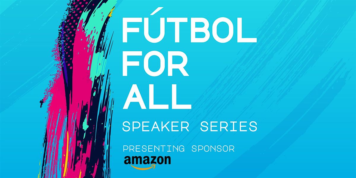 F\u00fatbol for All Speaker Series: Soccer 101