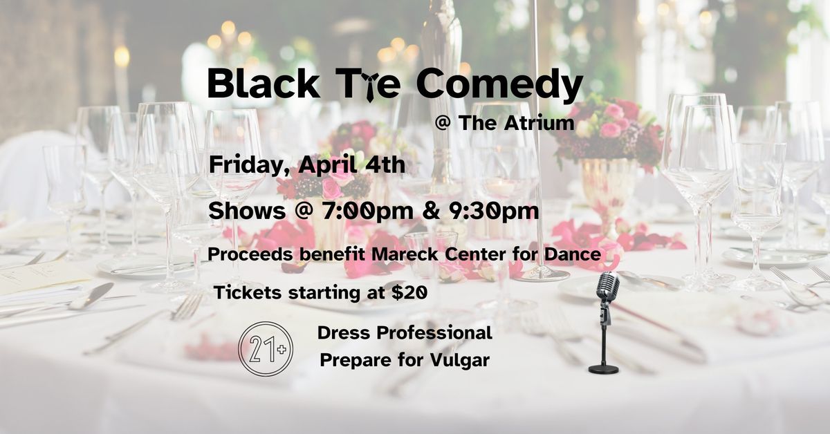 Black Tie Comedy at The Atrium