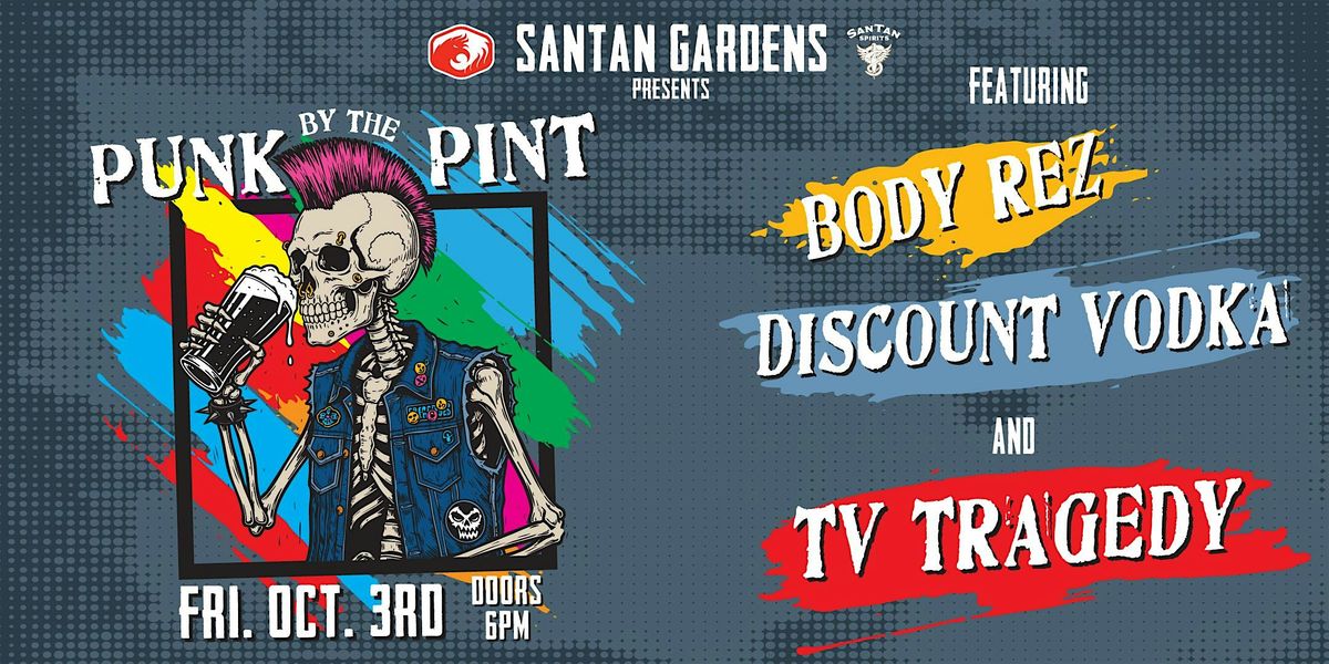 Punk by the Pint Ft. TV Tragedy, Diskount Vodka (CO), and Body Rez
