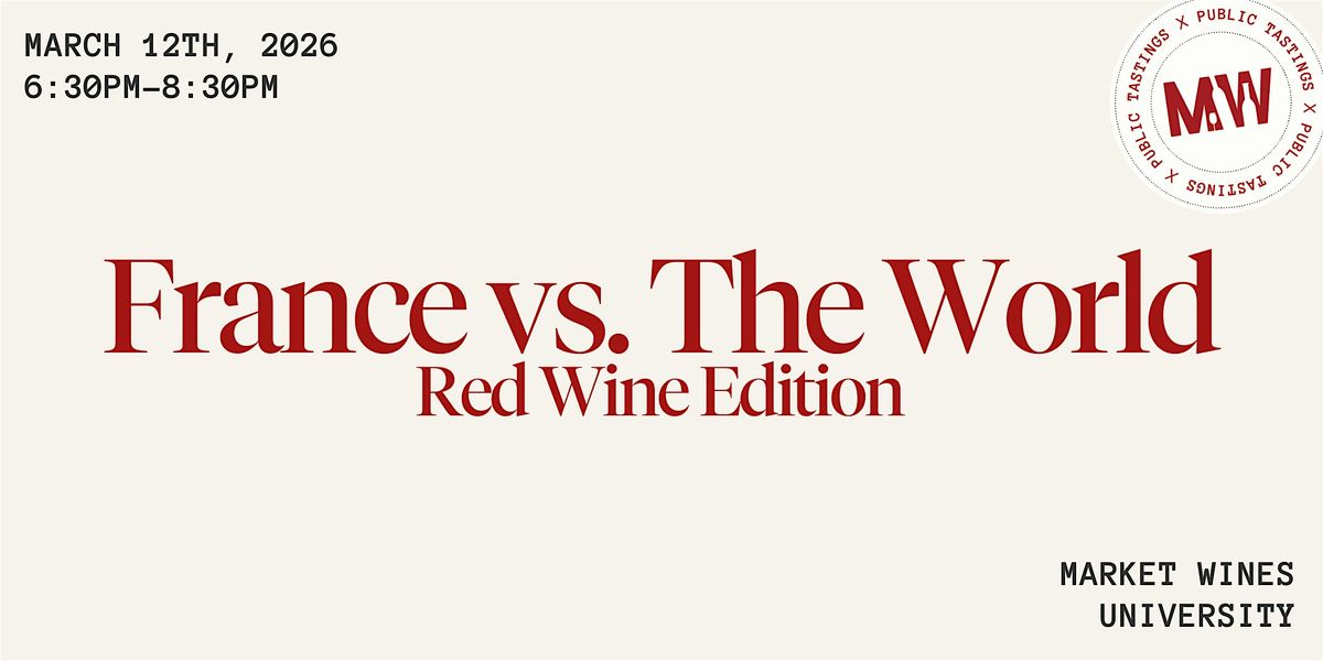 France vs. The World- Red Wine Edition