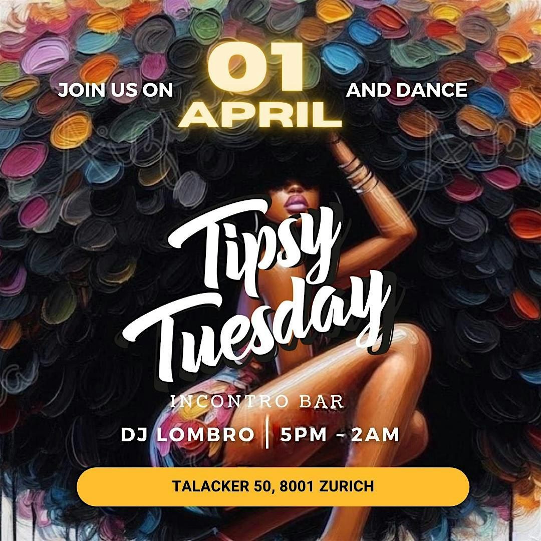 TIPSY TUESDAY!  YOU CAN\u2019T MISS THIS!