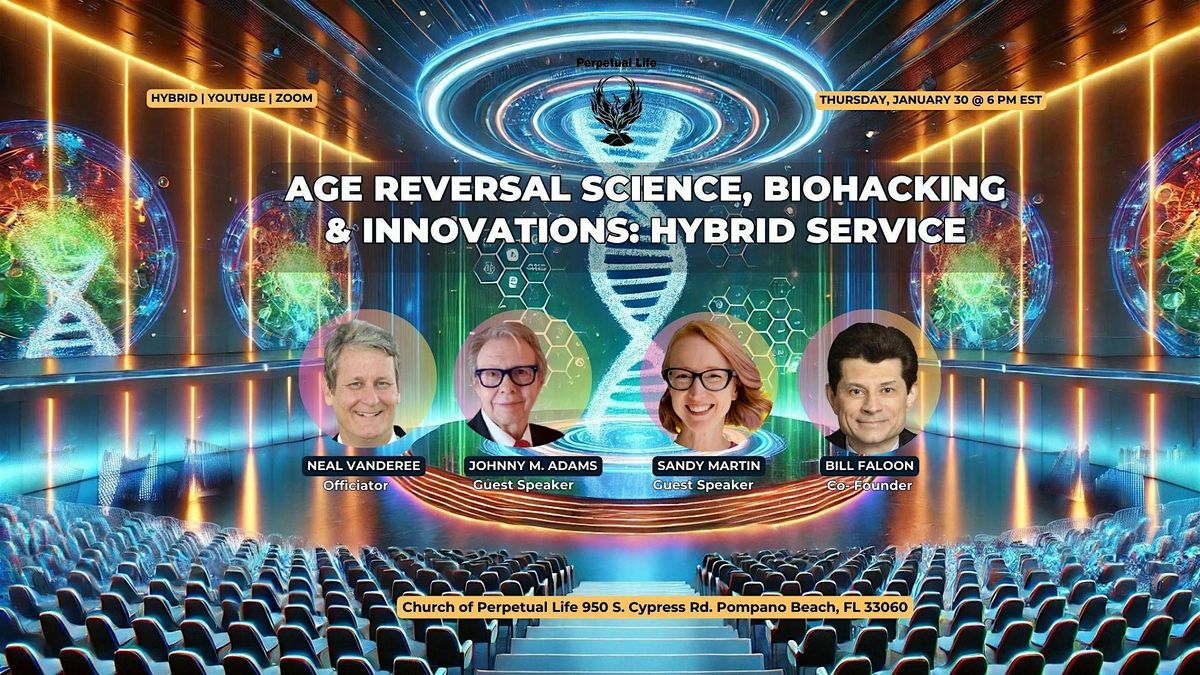 Age Reversal Science, Biohacking & Innovations, Social Hour | 5 Star Buffet