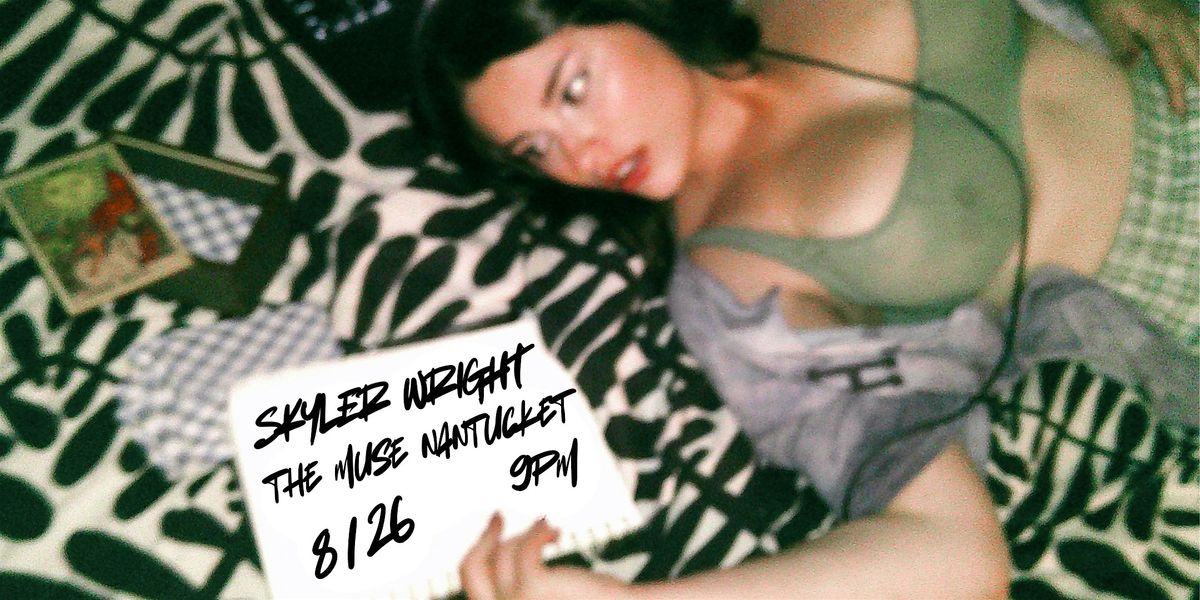 SKYLER WRIGHT: LIVE! ON NANTUCKET