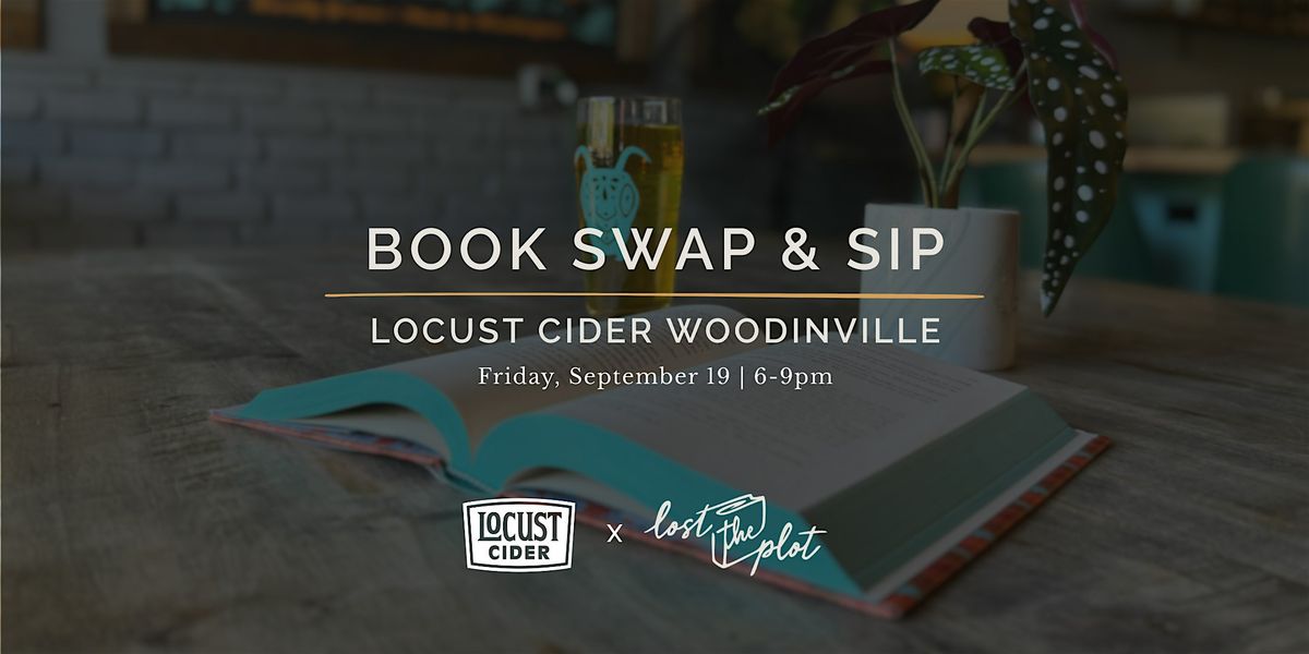 Book Swap & Sip (Woodinville) with Locust Cider x Lost The Plot