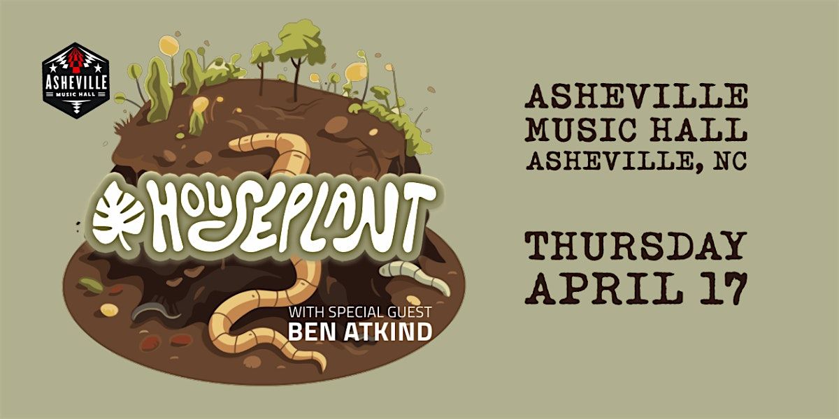 Houseplant with Special Guest Ben Atkind