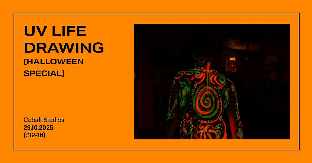 UV Life Drawing - Halloween Special