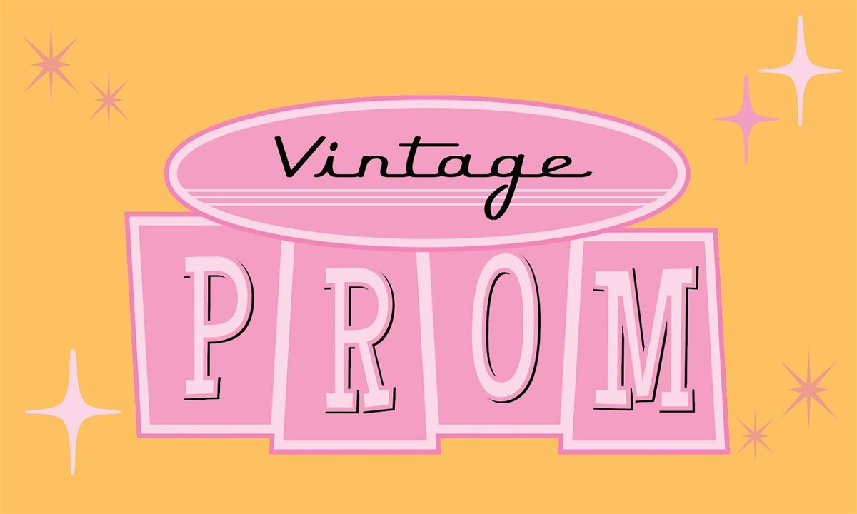 Third Annual Vintage Prom Fundraiser