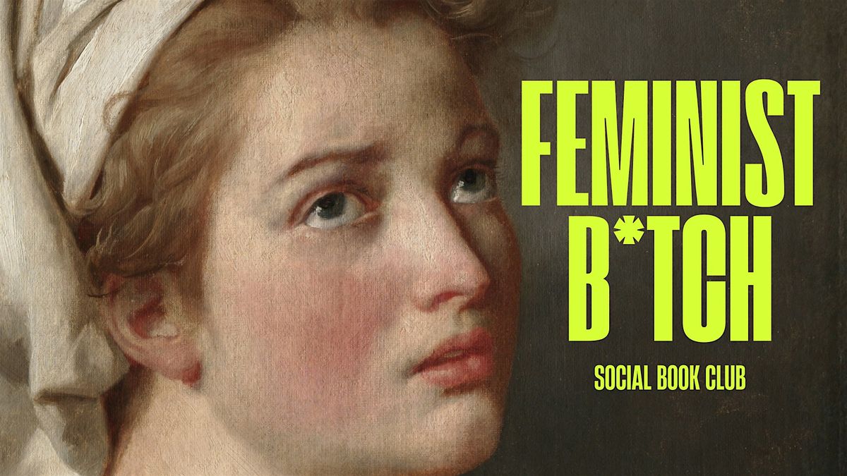 Meeting 1: Feminist B*tch Social Book Club