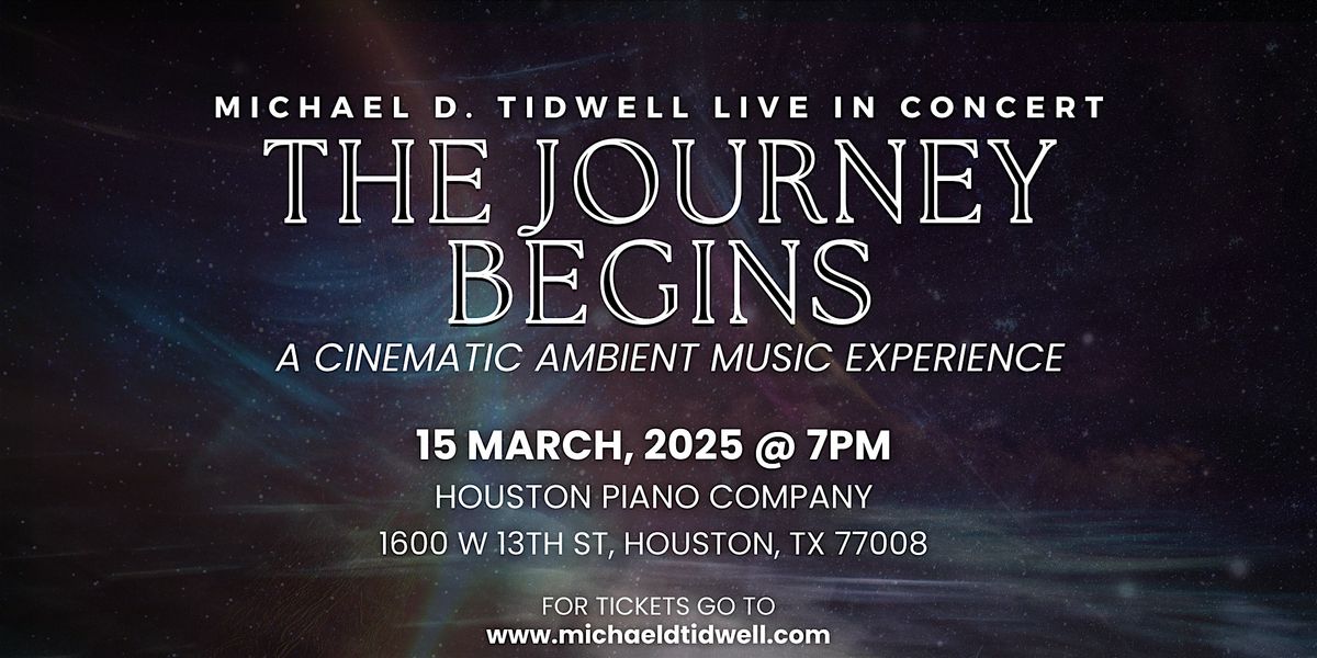 The Journey Begins: Michael D. Tidwell LIVE IN CONCERT