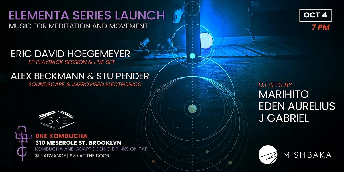 Mishbaka Presents: Elementa Series Launch