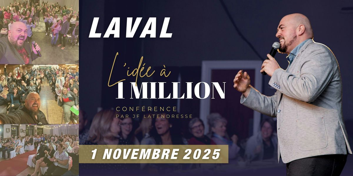 LAVAL : Spectacle: L'id\u00e9e \u00e0 1 Million! [JF Latendresse]