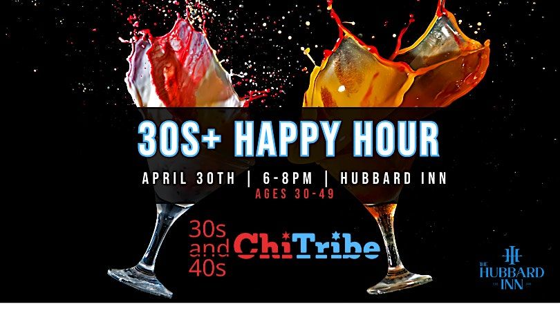 30s and 40s ONLY Happy Hour at Hubbard Inn