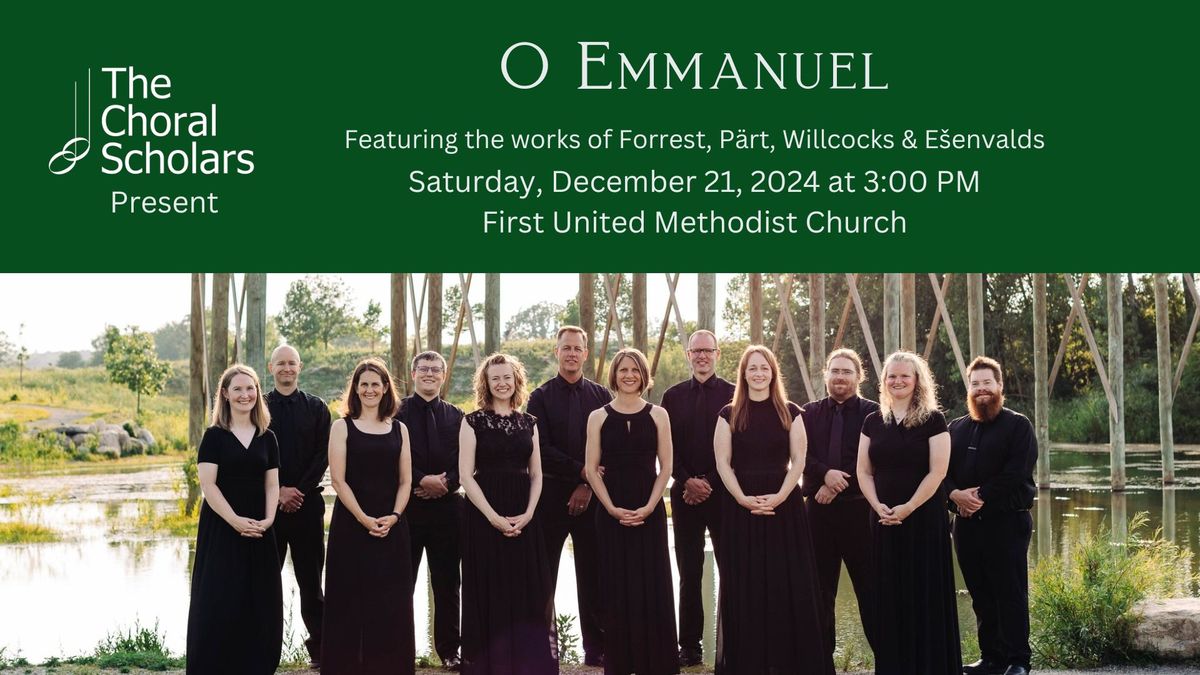 O Emmanuel: Advent & Christmas with the Choral Scholars