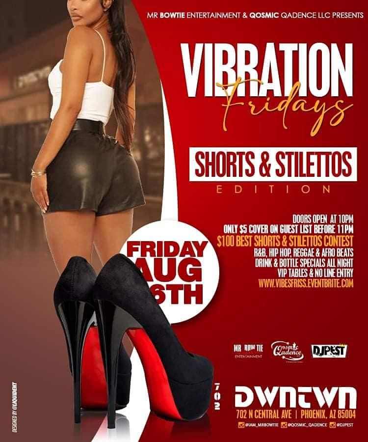 Vibrations Fridays - Shorts & Stilettos Edition