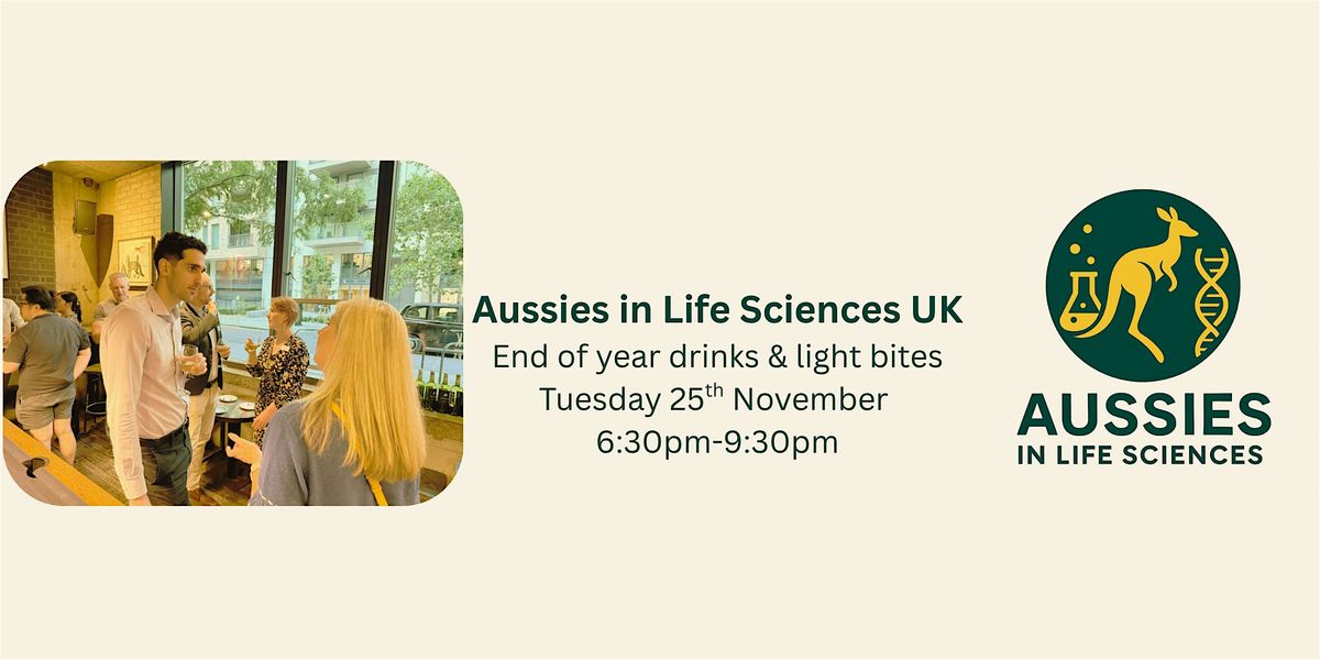Aussies In Life Sciences UK - End of year drinks & nibbles
