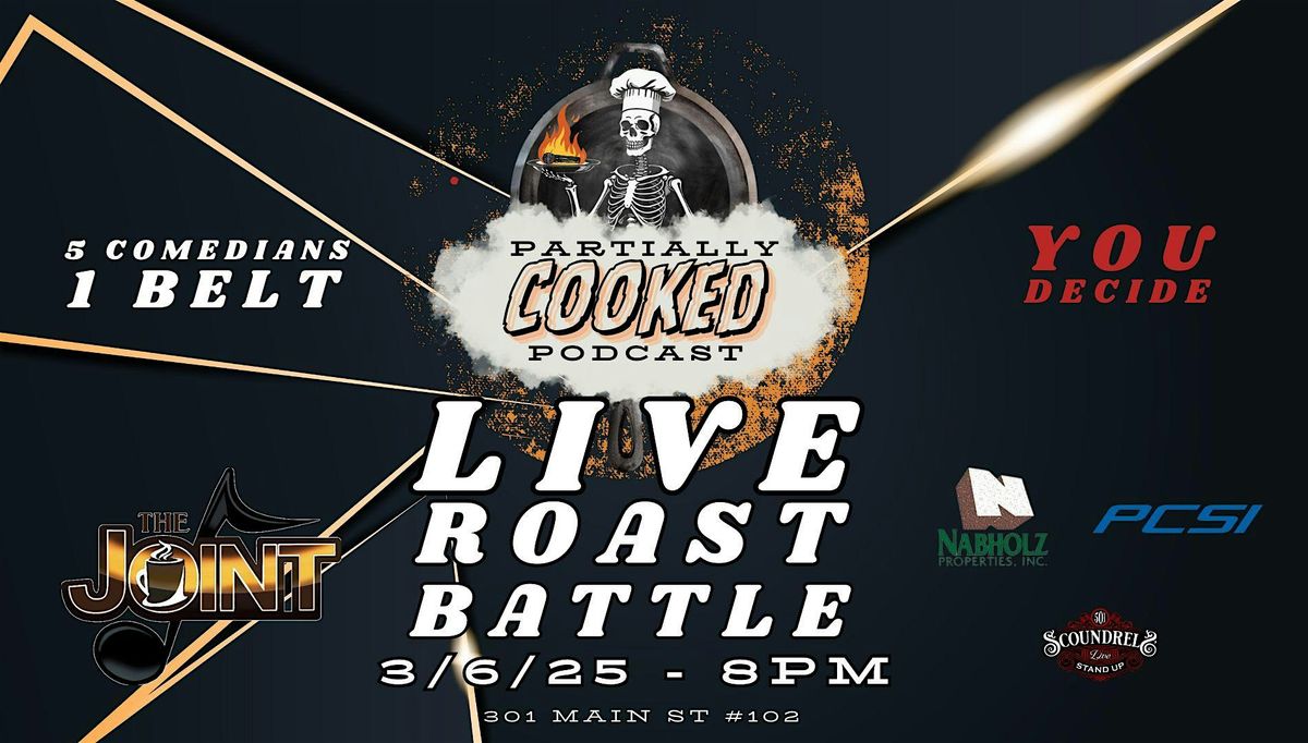 Partially Cooked ROAST BATTLE!!!