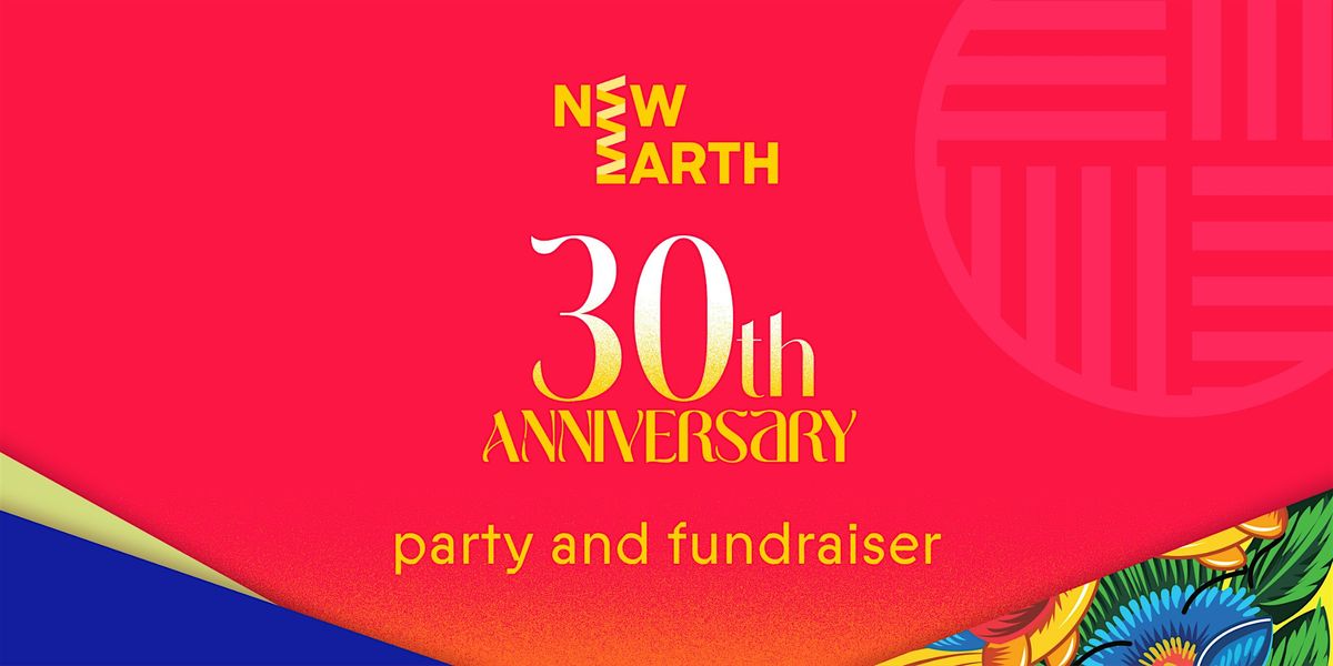 New Earth Theatre's 30th Anniversary Party and Fundraiser