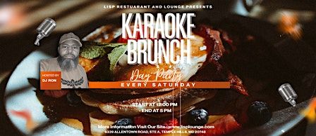 LISP Restaurant and Lounge Karaoke Brunch Saturdays with DJ Ron.