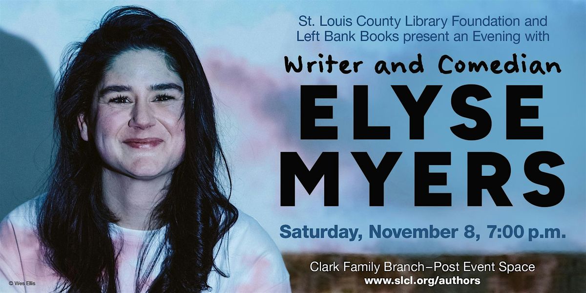 Author Event -Elyse Myers, "That's a Great Question, I'd Love to Tell You"
