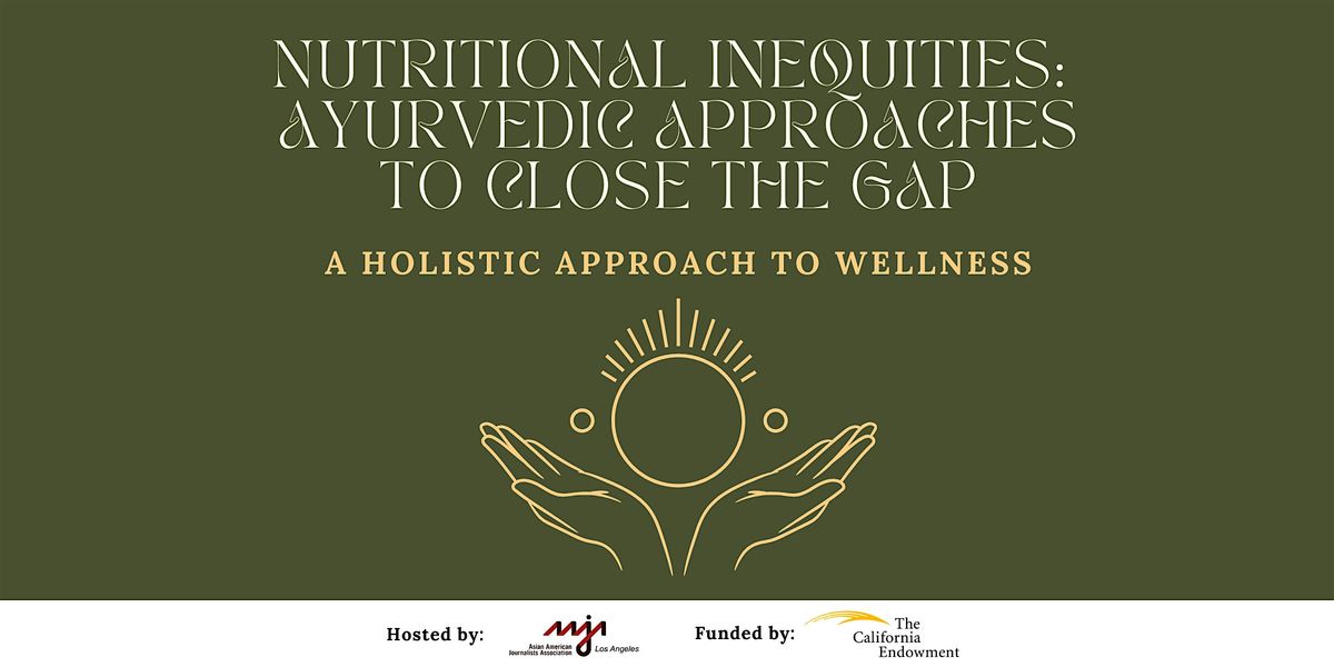 Nutritional inequities: Ayurvedic approaches to help close the gap