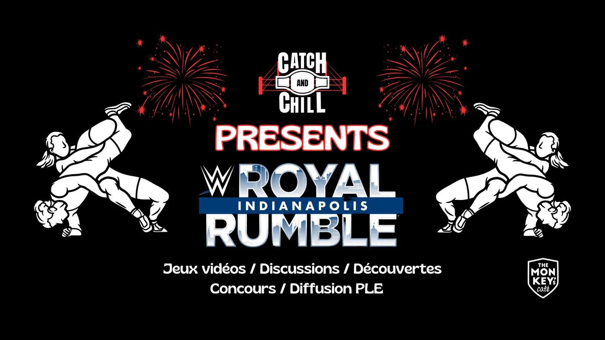 Catch and Chill presents "ROYAL RUMBLE 2025"