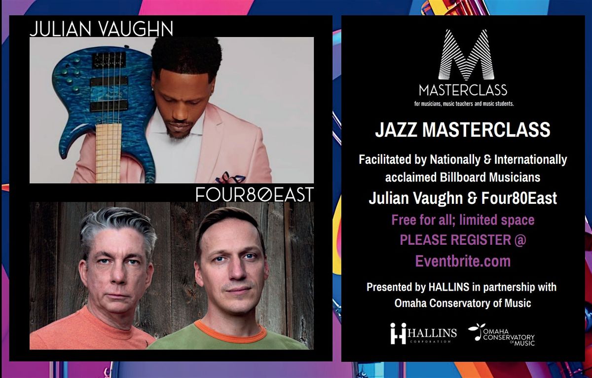 Jazz Masterclass with Julian Vaughn and Four80East - FREE