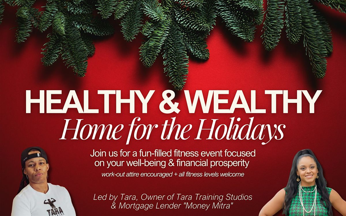 Healthy and Wealthy: Home for the Holidays