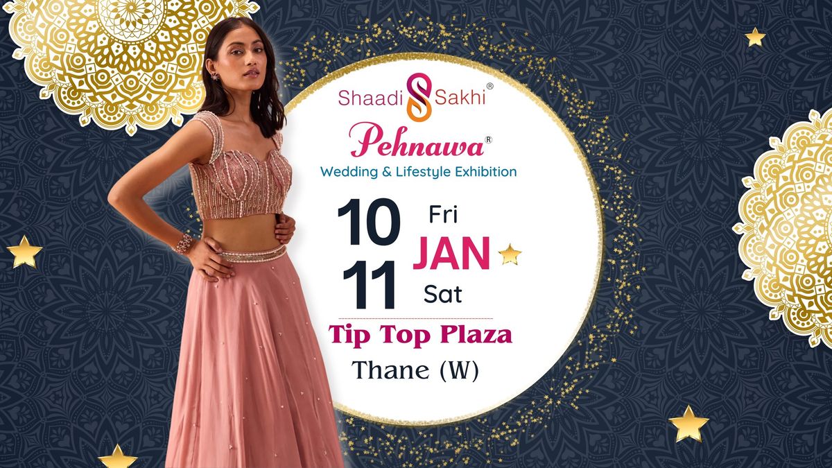 Shaadi Sakhi's Pehnawa- Wedding & Lifestyle Exhibition 2025