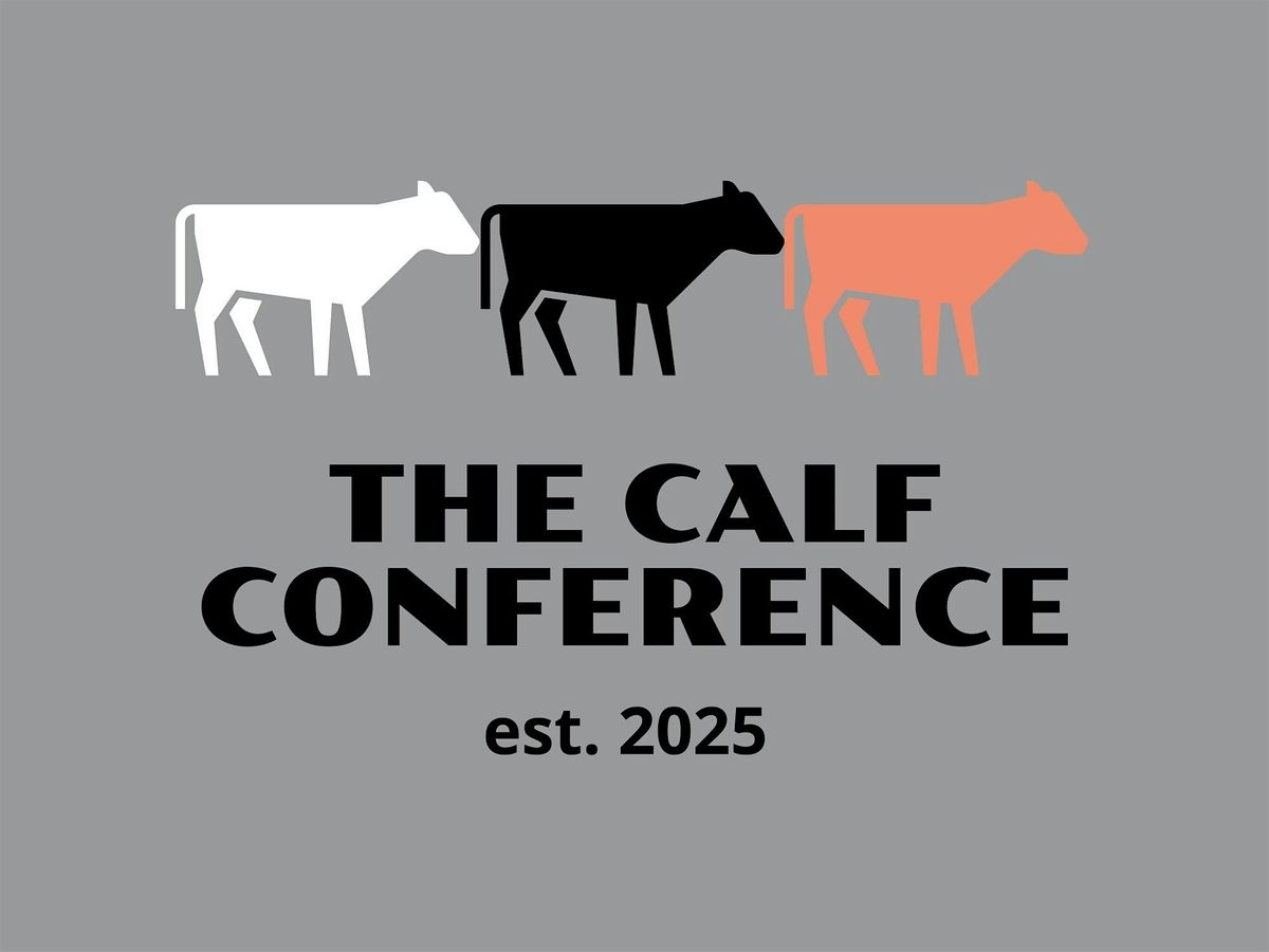 The Calf Conference 2025