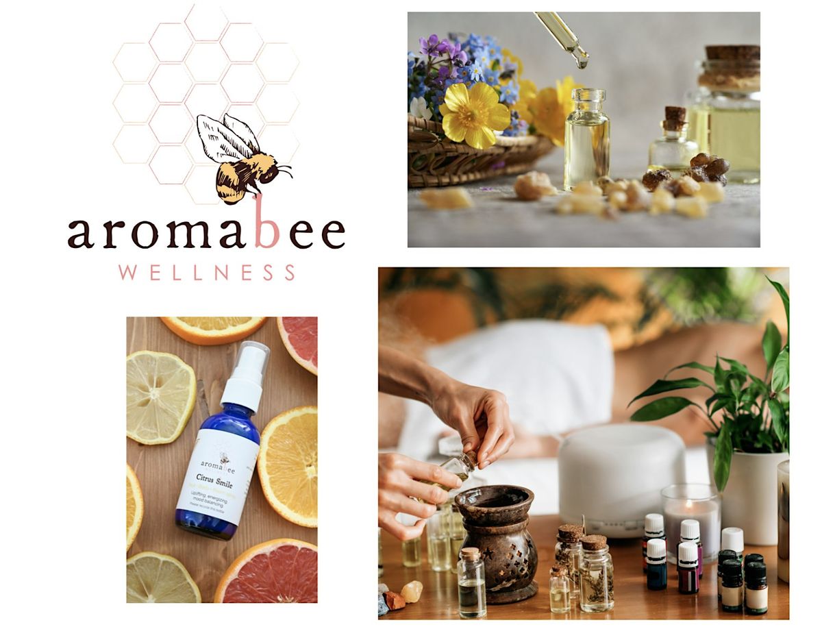 Make and Take: Essential Oil Workshop with Aromabee Wellness