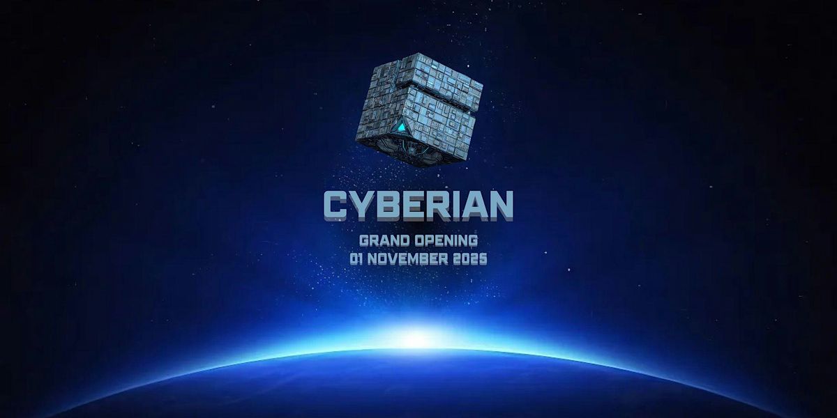 CYBERIAN (GRAND OPENING)